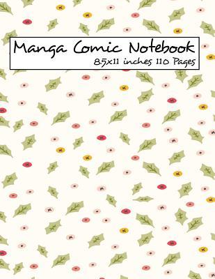 Read Online Manga Comic Notebook 8.5x11 Inches 110 Pages: Create Your Own Manga Comics, Variety of Templates for Manga Comic Book Drawing - Brain Activity Books | PDF