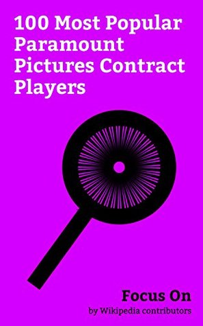 Full Download Focus On: 100 Most Popular Paramount Pictures Contract Players: Elvis Presley, Audrey Hepburn, Shirley MacLaine, Olivia de Havilland, Dean Martin, Cary  Pickford, Jerry Lewis, Bing Crosby, etc. - Wikipedia contributors | ePub