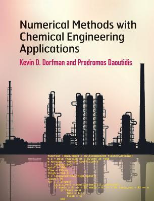 Read Online Numerical Methods with Chemical Engineering Applications - Kevin D Dorfman file in ePub