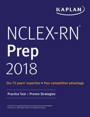 Read NCLEX-RN Prep 2018: Practice Test   Proven Strategies - Kaplan Nursing | PDF