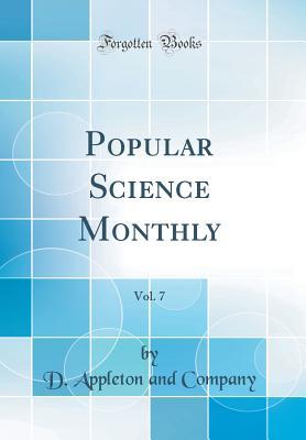 Read Popular Science Monthly, Vol. 7 (Classic Reprint) - D. Appleton and Company file in ePub