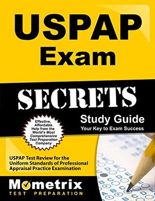 Download USPAP Exam Secrets Study Guide: USPAP Test Review for the Uniform Standards of Professional Appraisal Practice Examination - Uspap Exam Secrets Test Prep Team file in PDF