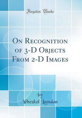 Download On Recognition of 3-D Objects from 2-D Images (Classic Reprint) - Yehezkel Lamdan | ePub