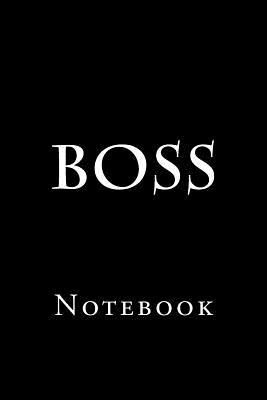 Full Download Boss: Notebook, 150 Lined Pages, Softcover, 6 X 9 -  file in PDF