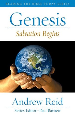 Read Genesis: Salvation Begins (Reading the Bible Today) - Andrew Reid file in PDF