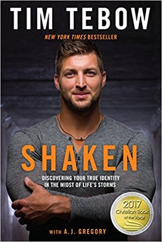 Read Online Shaken: Discovering Your True Identity in the Midst of Life's Storms - Tim Tebow | PDF