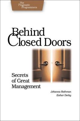 Read Behind Closed Doors: Secrets of Great Management - Johanna Rothman file in PDF