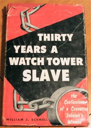 Full Download Thirty Years a Watch Tower Slave; the Confessions of a Converted Jehovah's Witness - William J. Schnell file in PDF