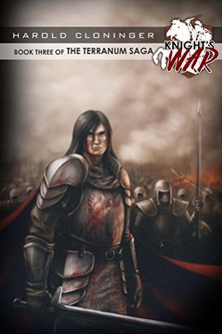 Full Download Terranum: Knight's War: Book Three of the Terranum Saga - Harold Cloninger | PDF