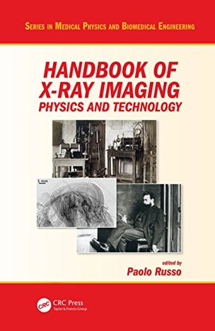 Download Handbook of X-ray Imaging: Physics and Technology (Series in Medical Physics and Biomedical Engineering) - Paolo Russo file in ePub