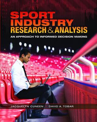 Download Sport Industry Research and Analysis: An Approach to Informed Decision Making - Jacquelyn Cuneen | PDF