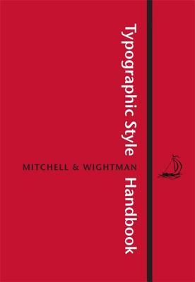 Download Typographic Style Handbook: A Guide to Typography from Libanus Press - Michael Mitchell | ePub