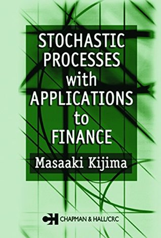 Download Stochastic Processes with Applications to Finance (Chapman and Hall/CRC Financial Mathematics Series) - Masaaki Kijima file in ePub