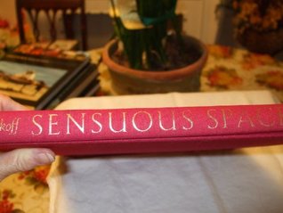 Read Sensuous Spaces: Designing Your Erotic Interiors (How to Create Romantic, Seductive, and Sensuous Settings - Sivon C. Reznikoff | ePub