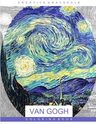 Download Van Gogh Coloring Book: Grayscale Coloring for Relaxation, Adult Coloring Book, Art Therapy (Creative Grayscale Coloring) - Creative Grayscale Coloring file in ePub