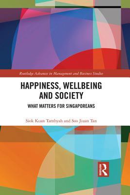 Download Happiness, Wellbeing and Society: What Matters for Singaporeans - Siok Kuan Tambyah file in ePub