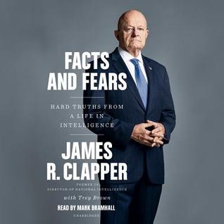 Read Online Facts and Fears: Hard Truths from a Life in Intelligence - James R. Clapper file in ePub
