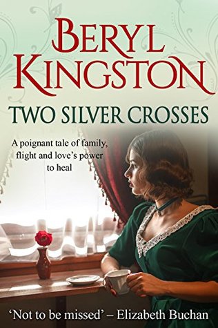 Full Download Two Silver Crosses: A heartwarming family saga of love and war - Beryl Kingston | PDF