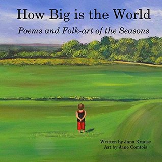 Download How Big Is the World: Poems and Folk-art of the Seasons - Jana Krause file in PDF