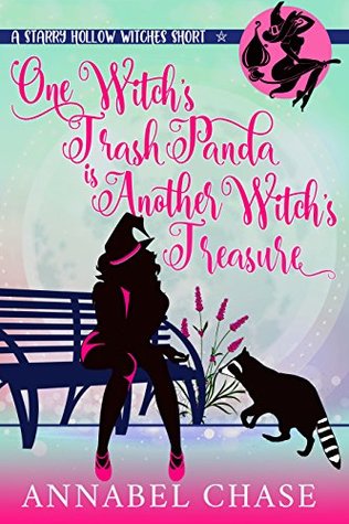 Read Online One Witch's Trash Panda Is Another Witch's Treasure - Annabel Chase file in ePub