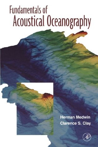 Full Download Fundamentals of Acoustical Oceanography (Applications of Modern Acoustics) - Herman Medwin | PDF