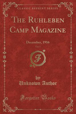Read The Ruhleben Camp Magazine, Vol. 5: December, 1916 (Classic Reprint) - Unknown | ePub