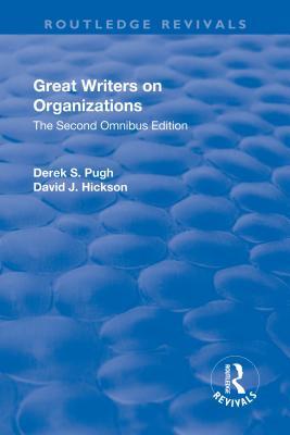 Read Online Great Writers on Organizations: The Second Omnibus Edition - Derek S Pugh file in PDF