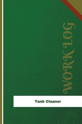 Download Tank Cleaner Work Log: Work Journal, Work Diary, Log - 126 Pages, 6 X 9 Inches - Orange Logs | PDF