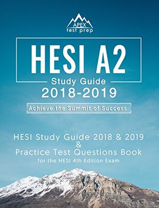 Read HESI A2 Study Guide 2018 & 2019: HESI Study Guide 2018 & 2019 and Practice Test Questions Book for the HESI 4th Edition Exam - HESI A2 Study Guide 2018 and 2019 Team file in ePub
