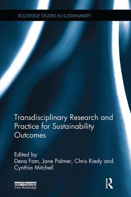 Full Download Transdisciplinary Research and Practice for Sustainability Outcomes - Dena Fam | ePub