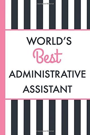 Download World's Best Administrative Assistant (6x9 Journal): Stripes, Lightly Lined, 120 Pages, Perfect for Notes, Journaling, Christmas and Administrative Assistant Day Gifts - HappyDayJournals | ePub