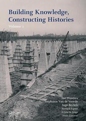 Download Building Knowledge, Constructing Histories: Proceedings of the 6th International Congress on Construction History (6icch 2018), July 9-13, 2018, Brussels, Belgium - Nicolas Le Brun file in ePub