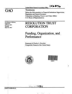 Read Online Resolution Trust Corporation: Funding, Organization, and Performance - United States General Accountability Office | PDF