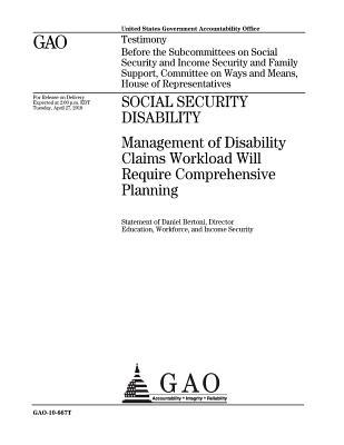 Full Download Social Security Disability: Management of Disability Claims Workload Will Require Comprehensive Planning - U.S. Government Accountability Office file in ePub