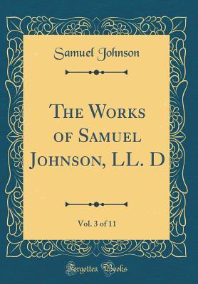 Download The Works of Samuel Johnson, LL. D, Vol. 3 of 11 (Classic Reprint) - Samuel Johnson file in ePub