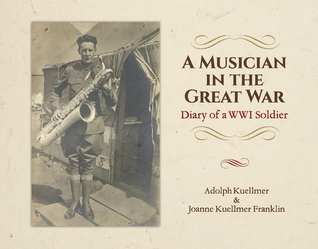 Download A Musician in the Great War: Diary of a WW1 Soldier - Adolph Kuellmer file in PDF