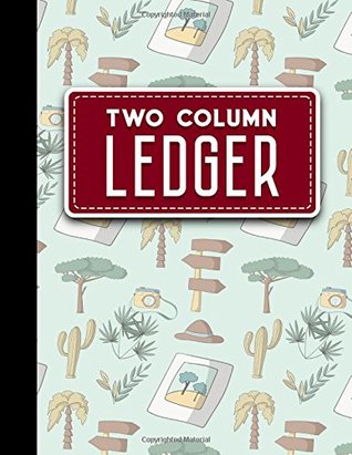 Read Online Two Column Ledger: Account Book, Accounting Journal Entry Book, Bookkeeping Ledger For Small Business, Cute Safari Wild Animals Cover, 8.5 x 11, 100 pages - Moito Publishing | PDF