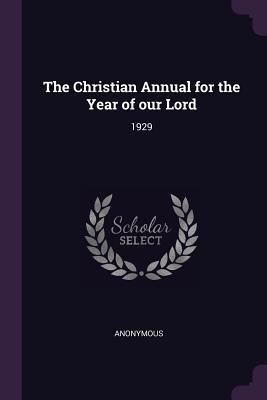 Download The Christian Annual for the Year of Our Lord: 1929 - Anonymous | ePub