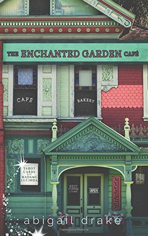 Full Download The Enchanted Garden Cafe (South Side Stories) - Abigail Drake file in ePub