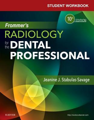 Read Online Student Workbook for Frommer's Radiology for the Dental Professional - Jeanine J. Stabulas-Savage file in PDF