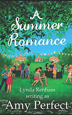 Full Download A Summer Romance (including A Village Romance): A funny, compassionate and sizzling sexy summer read. (The Little Perran Romances) - Lynda Renham file in PDF