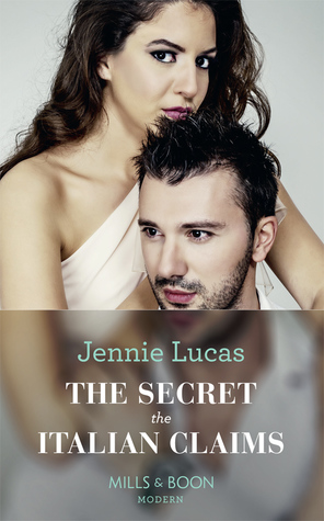Download The Secret The Italian Claims (Secret Heirs of Billionaires, Book 14) - Jennie Lucas file in PDF