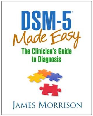 Download DSM-5 Made Easy: The Clinician's Guide to Diagnosis - James R. Morrison | ePub