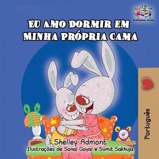 Read Online I Love to Sleep in My Own Bed (Portuguese Kids Book): Portuguese Language Children's Book - Shelley Admont file in PDF