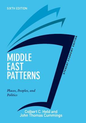 Download Middle East Patterns, Student Economy Edition: Places, People, and Politics - Colbert Held | ePub
