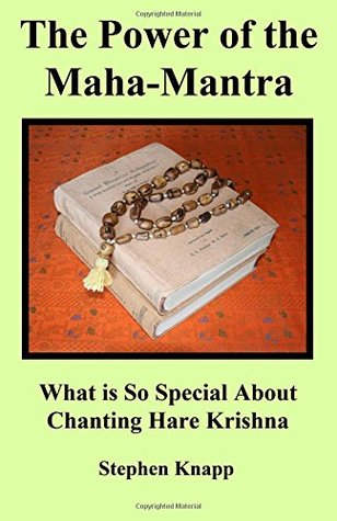 Download The Power of the Maha-Mantra: What is So Special About Chanting Hare Krishna - Stephen Knapp | PDF