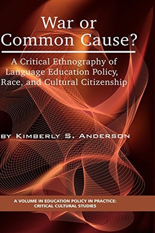 Full Download War or Common Cause? (Education Policy in Practice: Critical Cultural Studies) - Kimberly S. Anderson file in PDF
