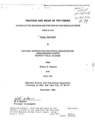 Download Friction and Wear of Tps Fibers: A Study of the Adhesion and Friction of High Modulus Fibers - National Aeronautics and Space Administration file in ePub