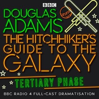 Read Online The Hitchhiker's Guide to the Galaxy: The Tertiary Phase - Douglas Adams file in PDF