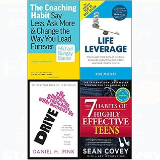 Full Download 7 Habits of highly effective teens, coaching habit, drive, life leverage 4 books collection set - Michael Bungay Stanier file in ePub